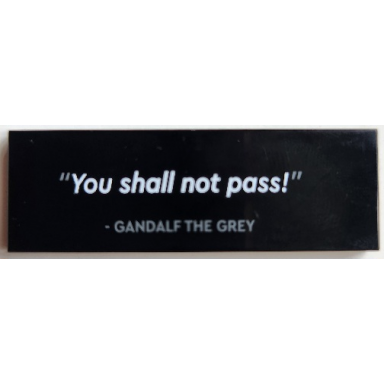 black tile 2 x 6 with you shall not pass! - gandalf the grey pattern